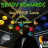 Brady Edwards - No Fake Love. - EP